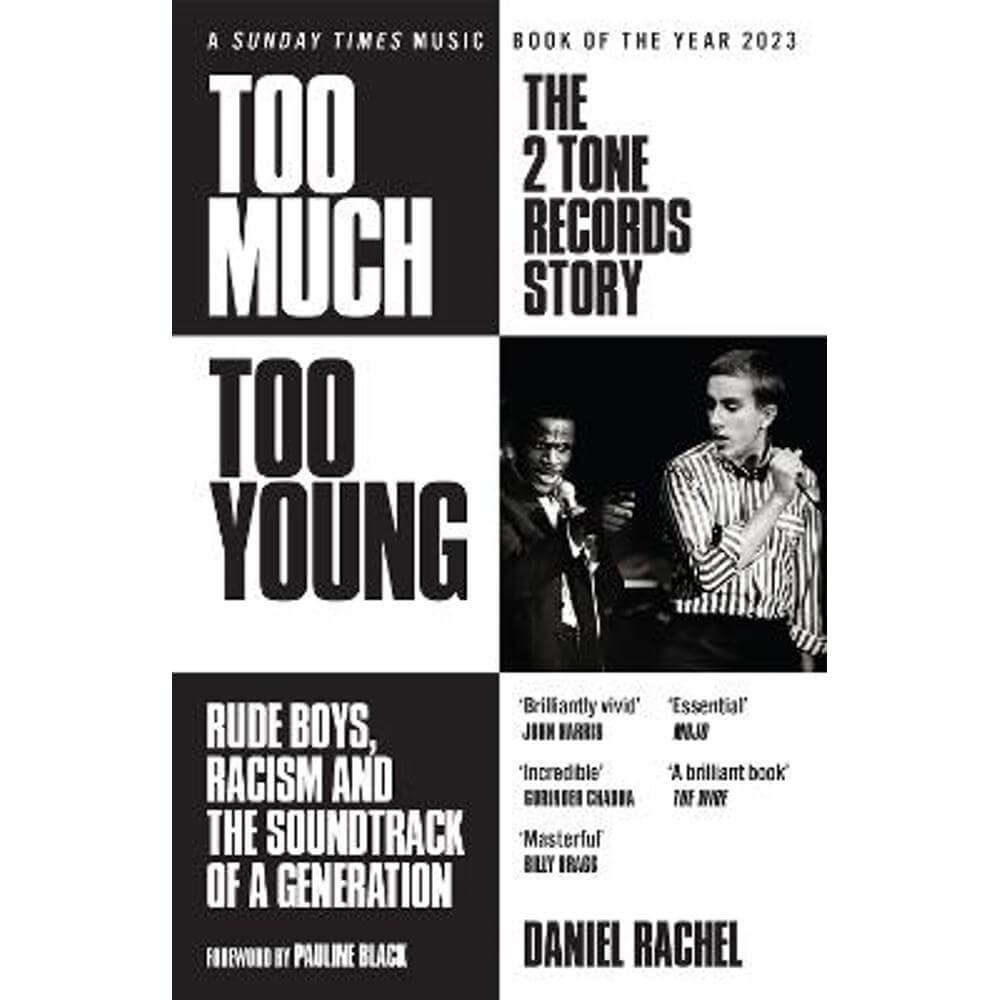 Too Much Too Young: The 2 Tone Records Story: Rude Boys, Racism and the Soundtrack of a Generation (Paperback) - Daniel Rachel